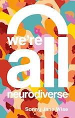 We're All Neurodiverse