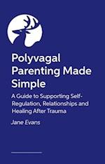 Polyvagal Parenting Made Simple