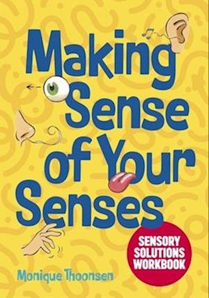 Making Sense of Your Senses