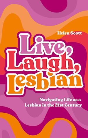 Live, Laugh, Lesbian