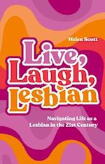 Live, Laugh, Lesbian