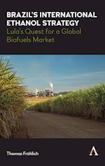 Brazil’s International Ethanol Strategy