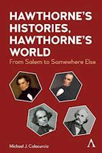 Hawthorne's Histories, Hawthorne's World