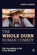 The Whole Durn Human Comedy: Life According to the Coen Brothers