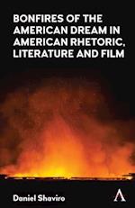 Bonfires of the American Dream in American Rhetoric, Literature and Film
