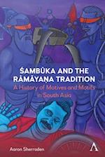 Sambuka's Death Toll: A History of Motives and Motifs in an Evolving Ramaya?a Narrative
