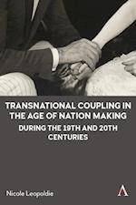 Transnational Coupling in the Age of Nation Making during the 19th and 20th Centuries