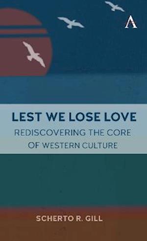 Lest We Lose Love