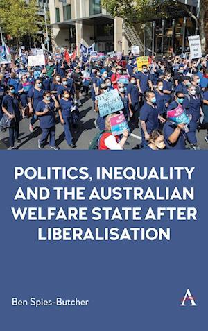 Politics, Inequality and the Australian Welfare State After Liberalisation