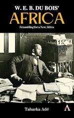 W. E. B. Du Bois’ Africa