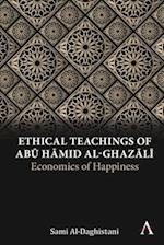 Ethical Teachings of Abu ?amid al-Ghazali