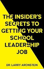 Insider's Secrets to Getting Your School Leadership Job