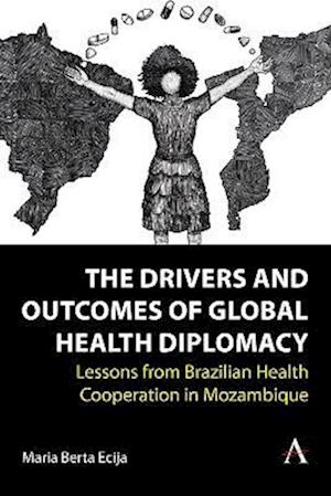 Drivers and Outcomes of Global Health Diplomacy