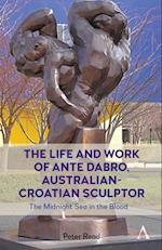 Life and Work of Ante Dabro, Australian-Croatian Sculptor