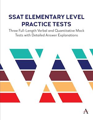 SSAT Lower Level Practice Tests : Three Full-Length Verbal and Quantitative Mock Tests with Detailed Answer Explanations