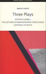 David Foley: Three Plays