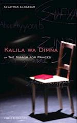 The Mirror for Princes: Kalila Wa Dimna