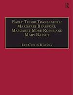 Early Tudor Translators: Margaret Beaufort, Margaret More Roper and Mary Basset