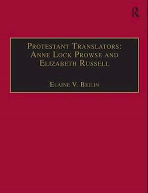Protestant Translators: Anne Lock Prowse and Elizabeth Russell