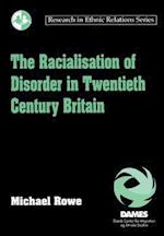 The Racialisation of Disorder in Twentieth Century Britain