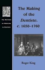 The Making of the Dentiste, c. 1650-1760