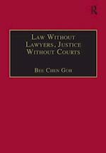 Law Without Lawyers, Justice Without Courts
