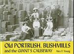 Old Portrush, Bushmills and the Giant's Causeway