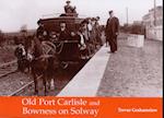 Old Port Carlisle and Bowness on Solway