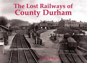 Lost Railways of County Durham