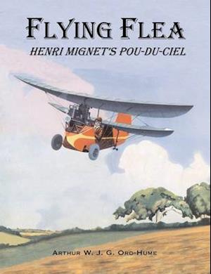 Flying Flea; Henri Mignet's Pou-du-Ciel