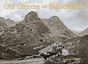 Old Glencoe and Ballachulish
