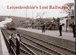 Leicestershire's Lost Railways