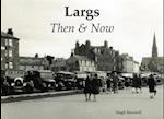 Largs Then & Now