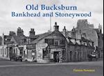 Old Bucksburn, Bankhead and Stoneywood