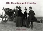 Old Houston and Crosslee