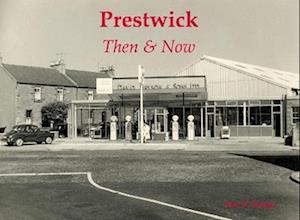 Prestwick Then & Now