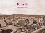 Kilsyth Then & Now