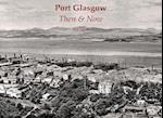 Port Glasgow Then & Now