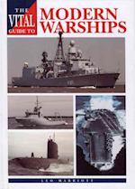 The Vital Guide to Modern Warships