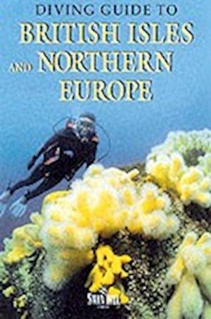 Diving Guide To Great Britain And Northern Europe