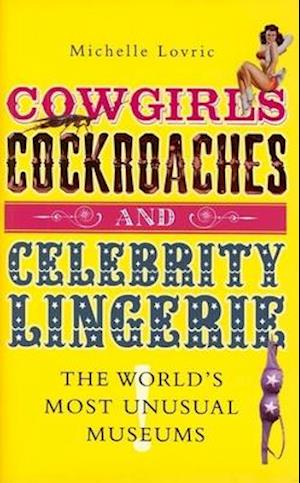 Cowgirls, Cockroaches and Celebrity Lingerie
