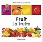 My First Bilingual Book - Fruit - English-italian