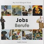 My First Bilingual Book -  Jobs (English-German)
