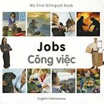 My First Bilingual Book - Jobs: English-vietnamese