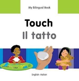 My Bilingual Book - Touch - Italian-english