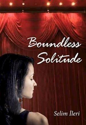 Ileri, S:  Boundless Solitude