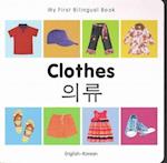My First Bilingual Book - Clothes - English-korean