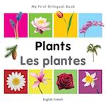 My First Bilingual Book-Plants (English-French)