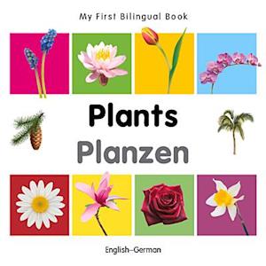 My First Bilingual Book-Plants (English-German)