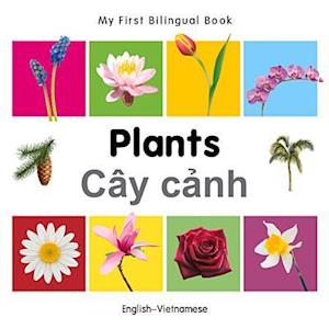 My First Bilingual Book-Plants (English-Vietnamese)